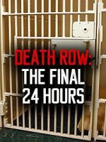 Watch Death Row: The Final 24 Hours (TV Short 2012) 9movies