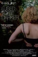 Watch I Used to Be Darker 9movies