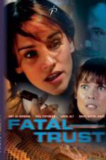 Watch Fatal Trust 9movies