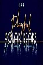 Watch The Playful Polar Bears 9movies