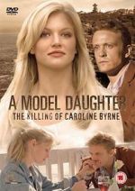 Watch A Model Daughter: The Killing of Caroline Byrne 9movies