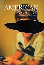 Watch American Tragedy 9movies