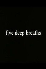 Watch Five Deep Breaths 9movies