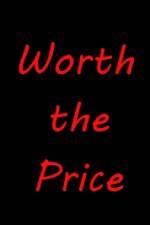 Watch Worth the Price 9movies