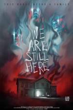 Watch We Are Still Here 9movies