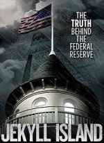 Watch Jekyll Island, The Truth Behind The Federal Reserve 9movies
