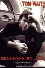 Watch Tom Waits - Under Review: 1971-1982 9movies