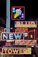 Watch Blur New World Towers 9movies