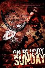 Watch On Bloody Sunday 9movies