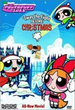 Watch The Powerpuff Girls: \'Twas the Fight Before Christmas 9movies