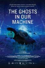 Watch The Ghosts in Our Machine 9movies