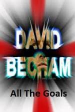 Watch David Beckham All The Goals 9movies