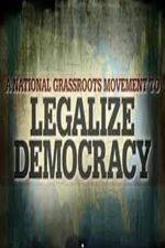 Watch Legalize Democracy 9movies