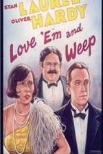 Watch Love 'Em and Weep 9movies