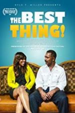 Watch The Best Thing! 9movies
