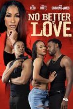 Watch No Better Love 9movies