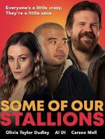 Watch Some of Our Stallions 9movies