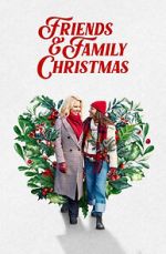 Watch Friends & Family Christmas 9movies