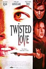 Watch Twisted Love 9movies