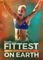 Watch Fittest on Earth: A Decade of Fitness 9movies