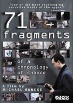 Watch 71 Fragments of a Chronology of Chance 9movies