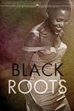 Watch Black Roots 9movies