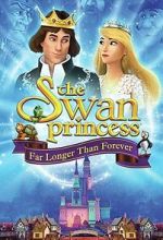 Watch The Swan Princess: Far Longer Than Forever 9movies