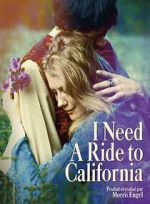 Watch I Need a Ride to California 9movies