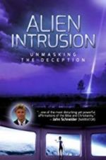 Watch Alien Intrusion: Unmasking a Deception 9movies