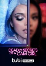 Watch Deadly Secrets of a Cam Girl 9movies