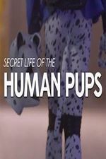 Watch Secret Life of the Human Pups 9movies