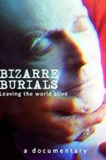 Watch Bizarre Burials 9movies