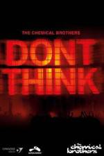 Watch The Chemical Brothers Don't Think 9movies