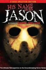 Watch His Name Was Jason: 30 Years of Friday the 13th 9movies