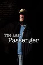 Watch The Last Passenger: A True Story 9movies