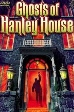 Watch The Ghosts of Hanley House 9movies