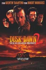 Watch Dusk Till Dawn 2: Texas Blood Money 9movies