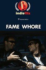 Watch Fame Whore 9movies