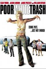 Watch Poor White Trash 9movies