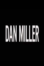 Watch Dan Miller 9movies