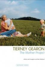 Watch Tierney Gearon: The Mother Project 9movies