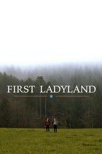 Watch First Ladyland 9movies
