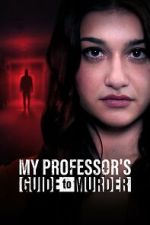 Watch My Professor\'s Guide to Murder 9movies
