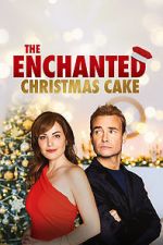 Watch The Enchanted Christmas Cake 9movies