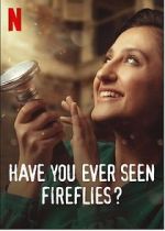 Watch Have You Ever Seen Fireflies? 9movies
