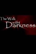 Watch The Walk with Darkness 9movies