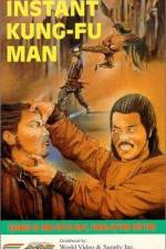 Watch The Instant Kung Fu Man 9movies