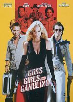 Watch Guns, Girls and Gambling 9movies