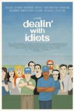 Watch Dealin with Idiots 9movies