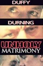 Watch Unholy Matrimony 9movies